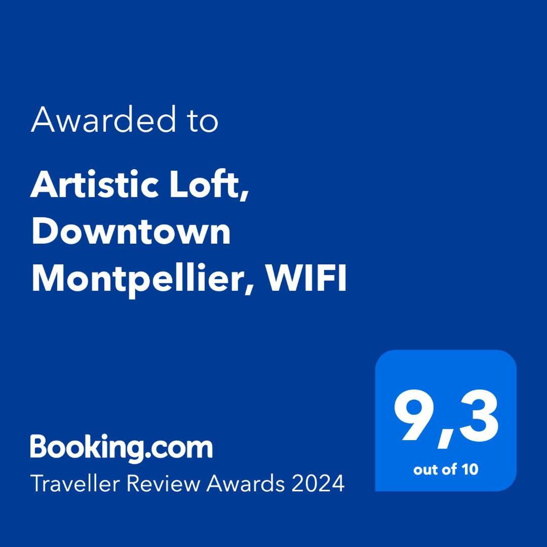 Artistic Loft, Downtown Montpellier, Wifi Apartment Exterior photo